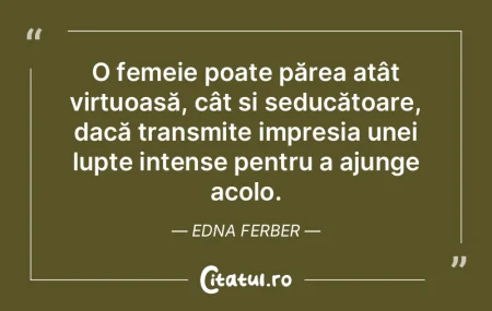 O femeie poate părea atât virtuoasă, ...