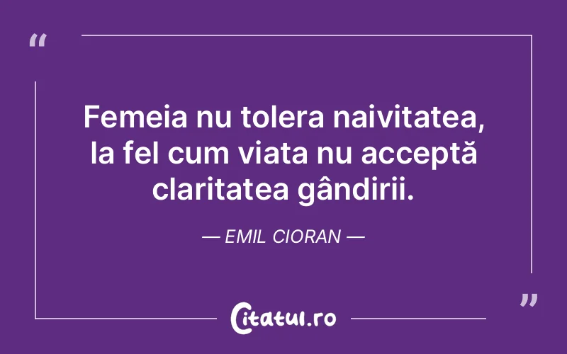 Citat Emil Cioran - citate femei