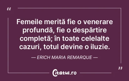Femeile merită fie o venerare profundă... Femeile merită fie o venerare profundă...