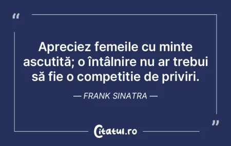 Apreciez femeile cu minte ascuțită; o ... Apreciez femeile cu minte ascuțită; o ...