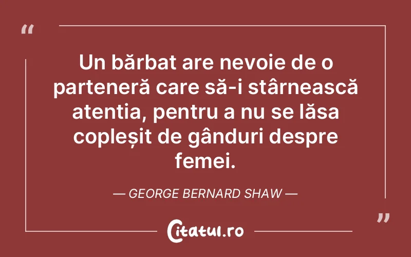 Citat George Bernard Shaw - citate femei