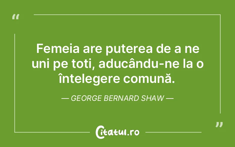 Citat George Bernard Shaw - citate femei
