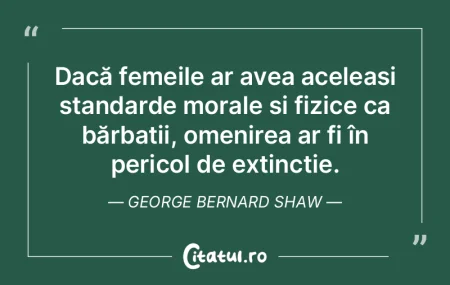 Dacă femeile ar avea aceleași standard... Dacă femeile ar avea aceleași standard...