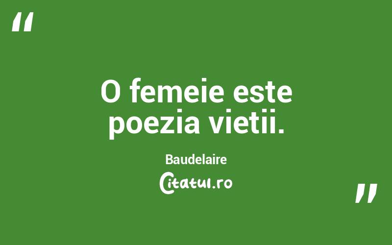 O femeie este poezia vieții. Baudelaire