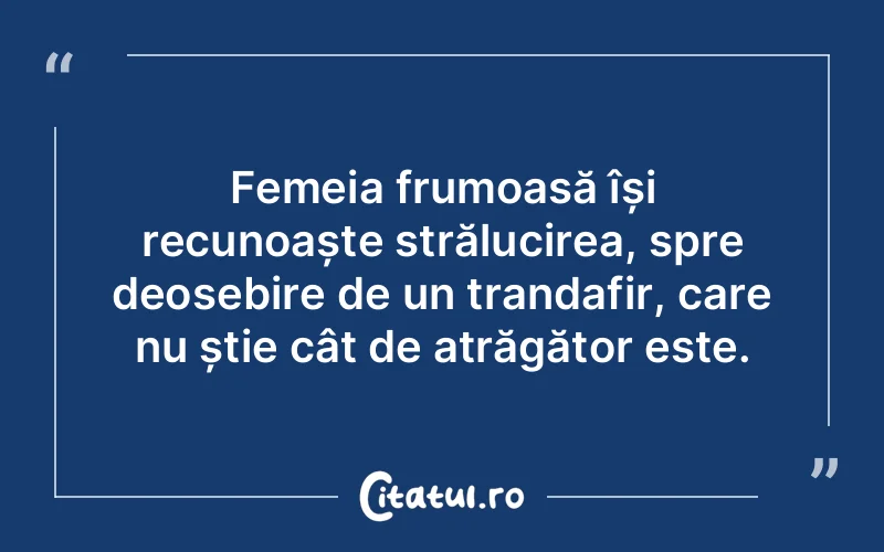 Citat Autor necunoscut - citate femei