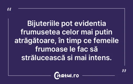 Bijuteriile pot evidenția frumusețea c...
