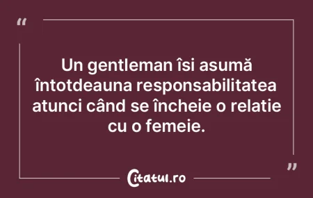 Un gentleman își asumă întotdeauna r...