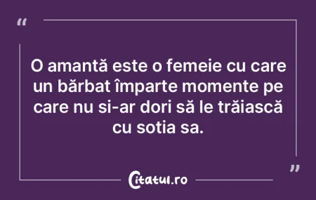 O amantă este o femeie cu care un bărb...