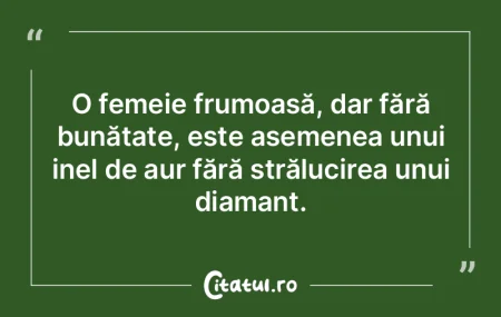 O femeie frumoasă, dar fără bunătate...