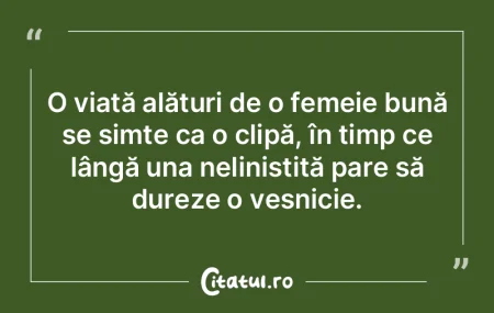 O viață alături de o femeie bună se ...
