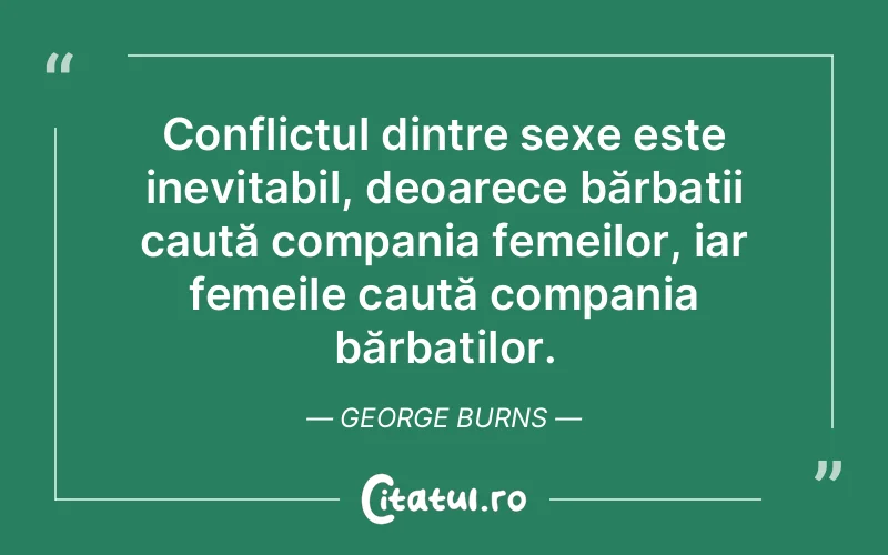 Citat George Burns - citate femei