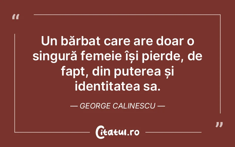 Citat George Calinescu - citate femei