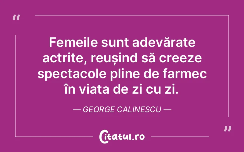 Citat George Calinescu - citate femei