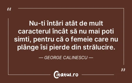 Nu-ți întări atât de mult caracterul... Nu-ți întări atât de mult caracterul...