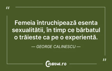 Femeia întruchipează esenÈ›a sexualitÄ... Femeia întruchipează esenÈ›a sexualitÄ...