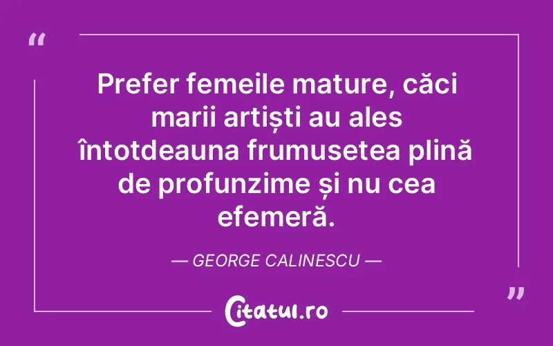 Citat George Calinescu - citate femei