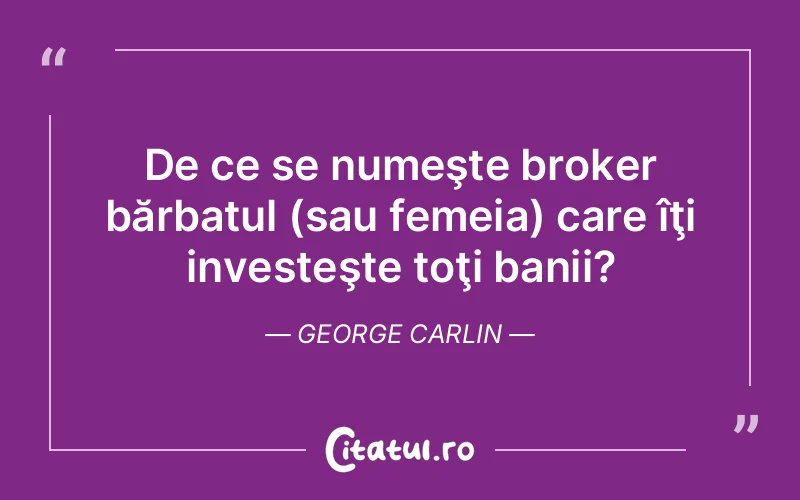 Citat George Carlin - citate femei