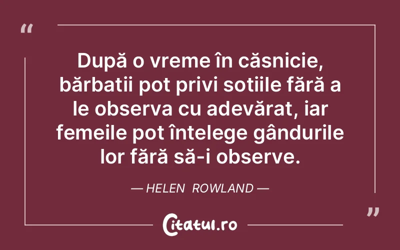 Citat Helen Rowland - citate femei