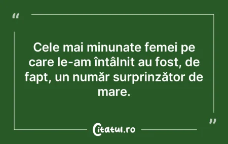 Cele mai minunate femei pe care le-am î...