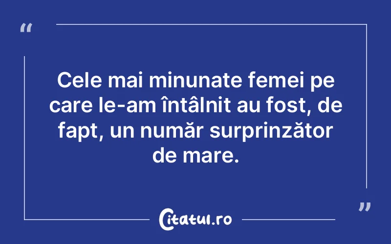 Citat Autor necunoscut - citate femei