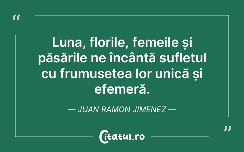 Citat Juan Ramon Jimenez - citate femei