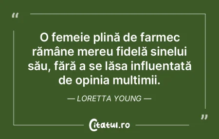 O femeie plină de farmec rămâne mereu... O femeie plină de farmec rămâne mereu...