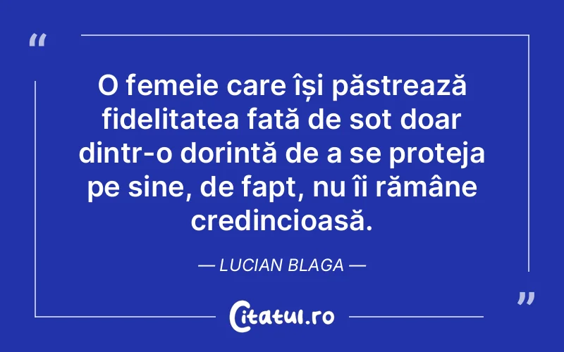 Citat Lucian Blaga - citate femei