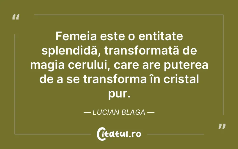 Citat Lucian Blaga - citate femei