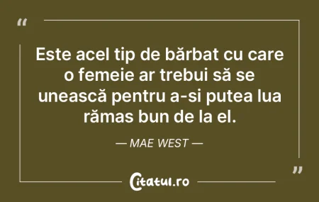 Este acel tip de bărbat cu care o femei... Este acel tip de bărbat cu care o femei...