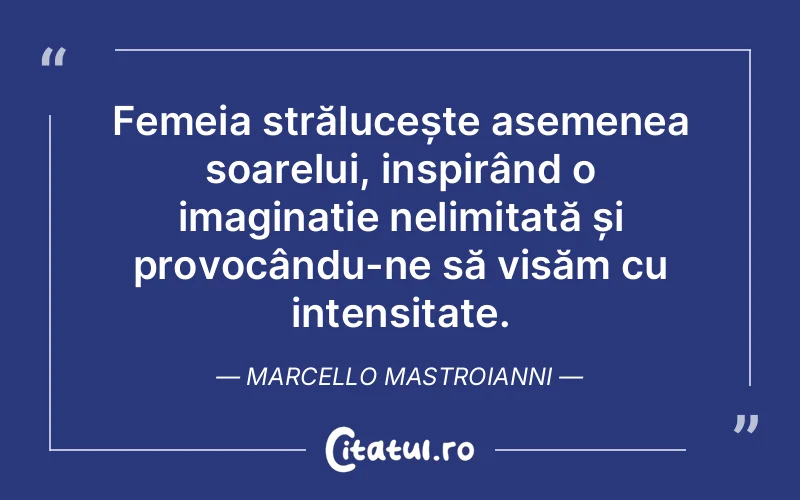 Citat Marcello Mastroianni - citate femei