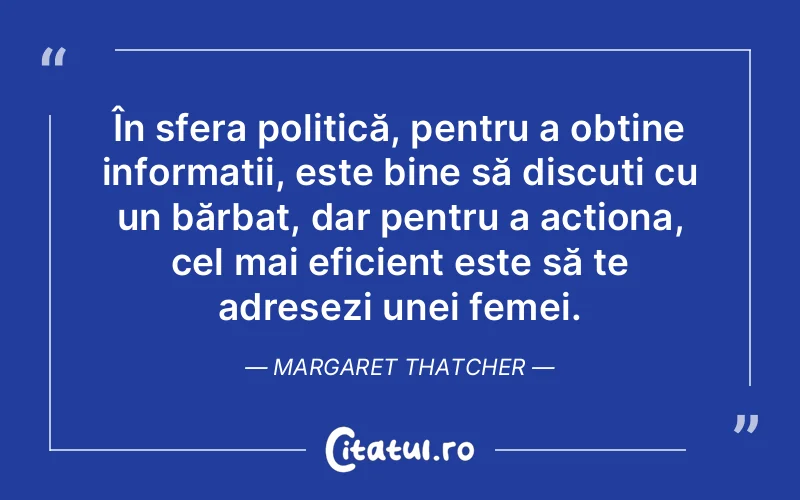 Citat Margaret Thatcher - citate femei