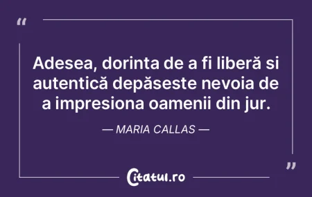 Adesea, dorința de a fi liberă și aut... Adesea, dorința de a fi liberă și aut...
