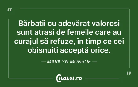 Bărbații cu adevărat valoroși sunt a... Bărbații cu adevărat valoroși sunt a...