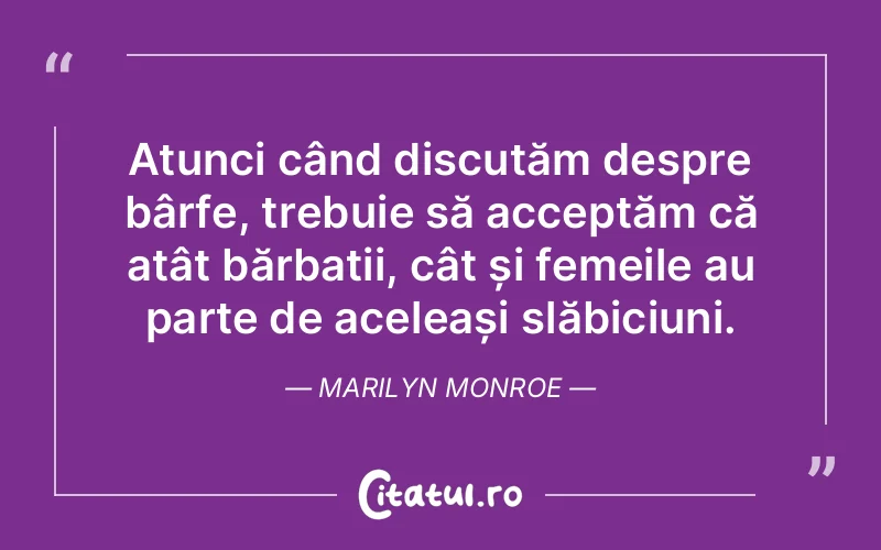Citat Marilyn Monroe - citate femei