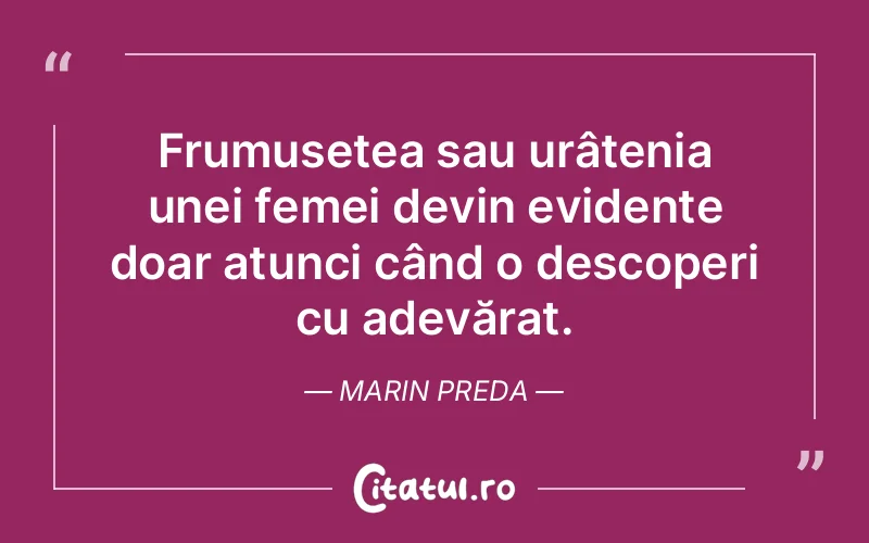 Citat Marin Preda - citate femei