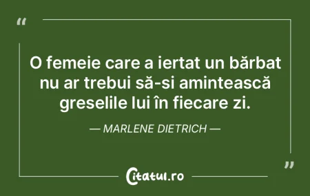O femeie care a iertat un bărbat nu ar ...