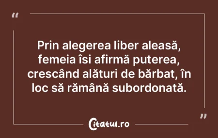Prin alegerea liber aleasă, femeia îș...