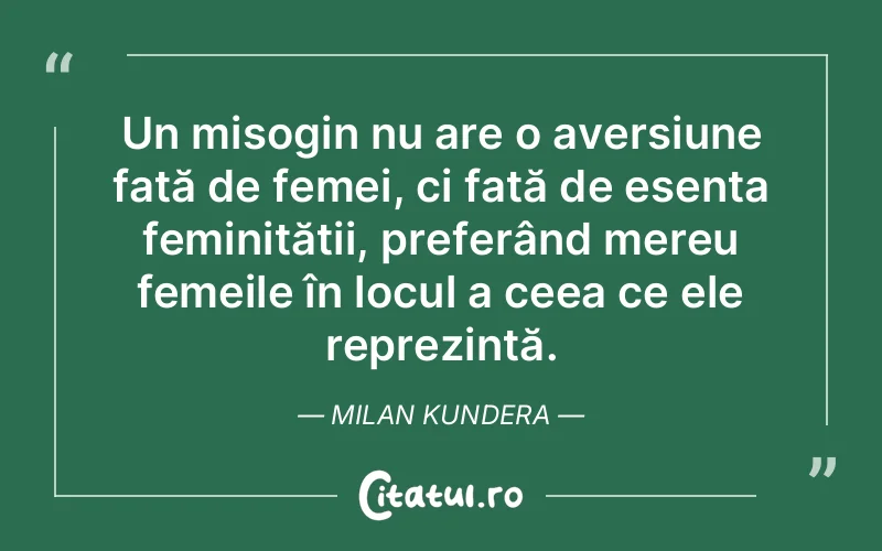 Citat Milan Kundera - citate femei