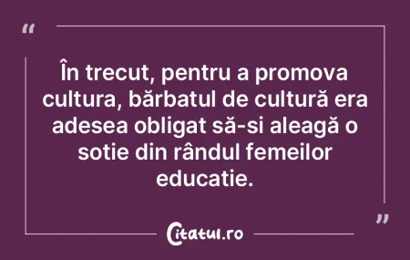 În trecut, pentru a promova cultura, b�...