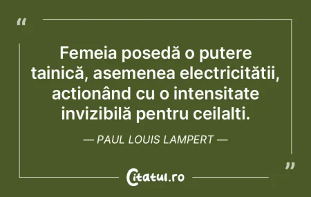 Femeia posedă o putere tainică, asemen...