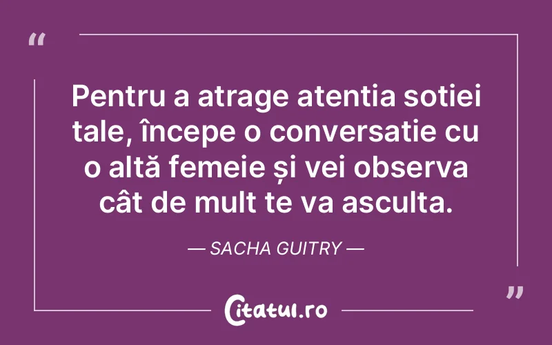 Citat Sacha Guitry - citate femei