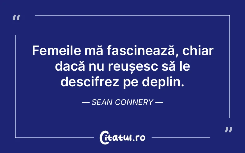 Citat Sean Connery - citate femei