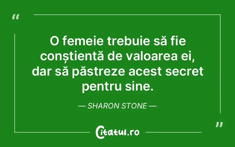 Citat Sharon Stone - citate femei