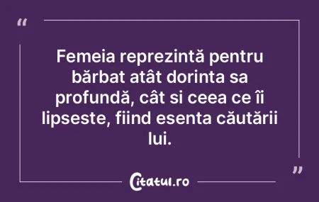 Femeia reprezintă pentru bărbat atât ...