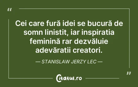 Cei care fură idei se bucură de somn l... Cei care fură idei se bucură de somn l...