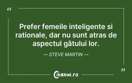 Prefer femeile inteligente și rațional...