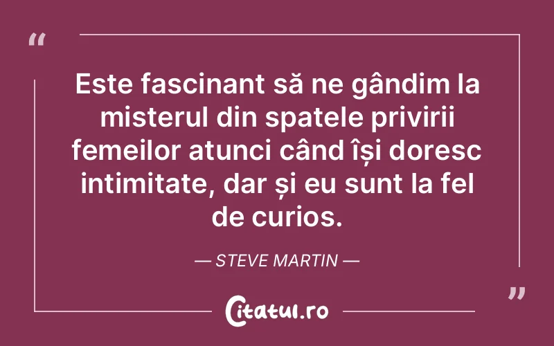 Citat Steve Martin - citate femei