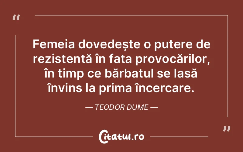Citat Teodor Dume - citate femei