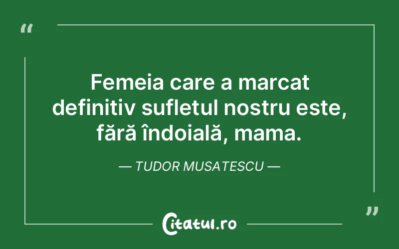 Citat Tudor Musatescu - citate femei