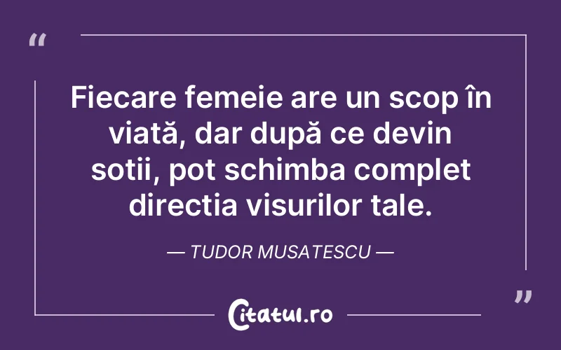 Citat Tudor Musatescu - citate femei